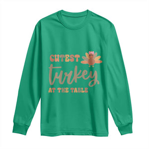 Funny Thanksgiving Turkey Long Sleeve Shirt Cutest Turkey At The Table Fall Season TS11 Irish Green Print Your Wear