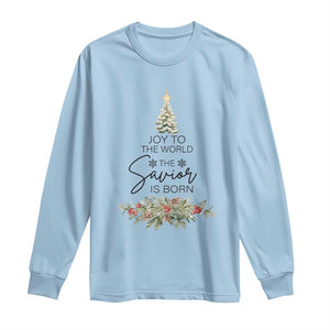 Funny Christmas Christian Faith Long Sleeve Shirt Joy To The World The Savior Is Born Xmas Tree TS11 Light Blue Print Your Wear