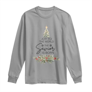 Funny Christmas Christian Faith Long Sleeve Shirt Joy To The World The Savior Is Born Xmas Tree TS11 Sport Gray Print Your Wear