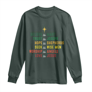 Christian Faith Long Sleeve Shirt Believe Like Mary Trust Like Joseph Hope Like Shepherds TS11 Dark Forest Green Print Your Wear