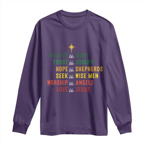 Christian Faith Long Sleeve Shirt Believe Like Mary Trust Like Joseph Hope Like Shepherds TS11 Purple Print Your Wear