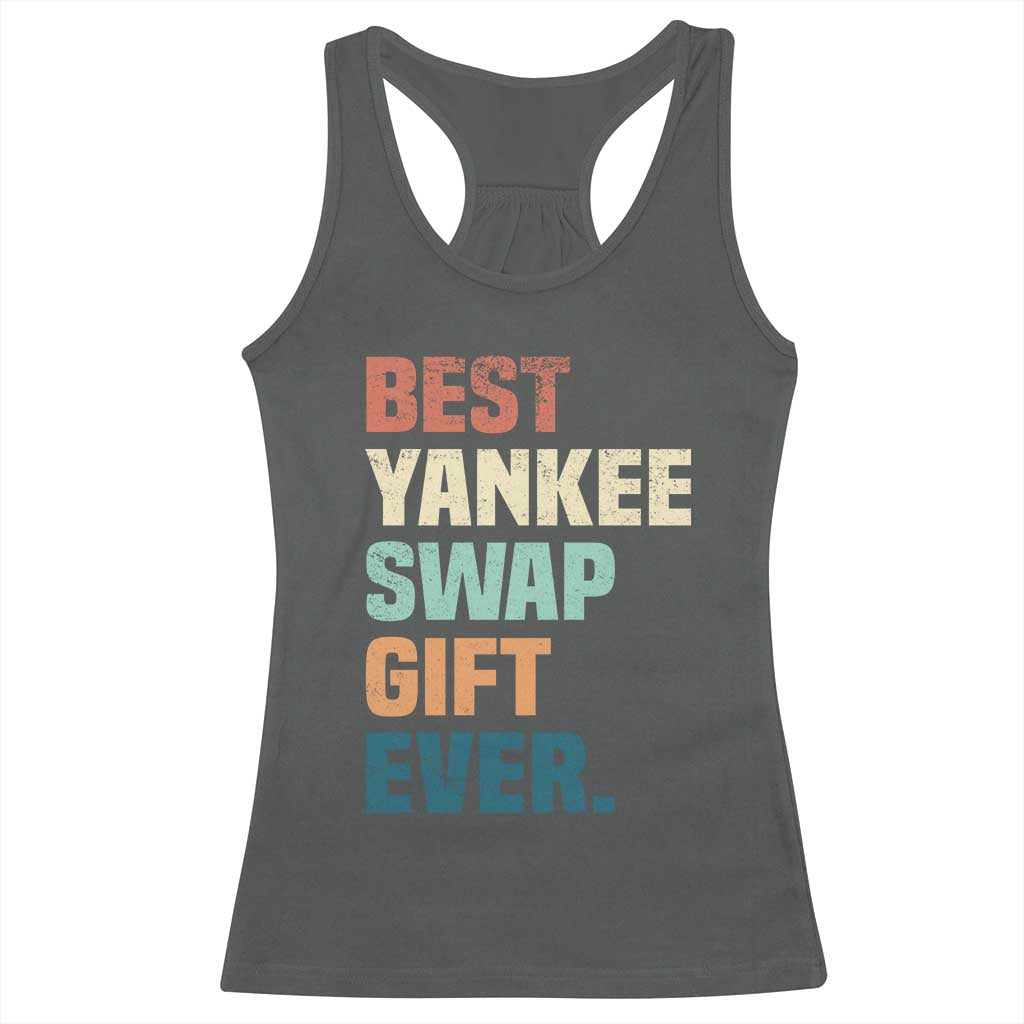 Funny Best Yankee Swap Gift Ever Racerback Tank Top Christmas Gift Exchange Game TS11 Dark Heather Print Your Wear