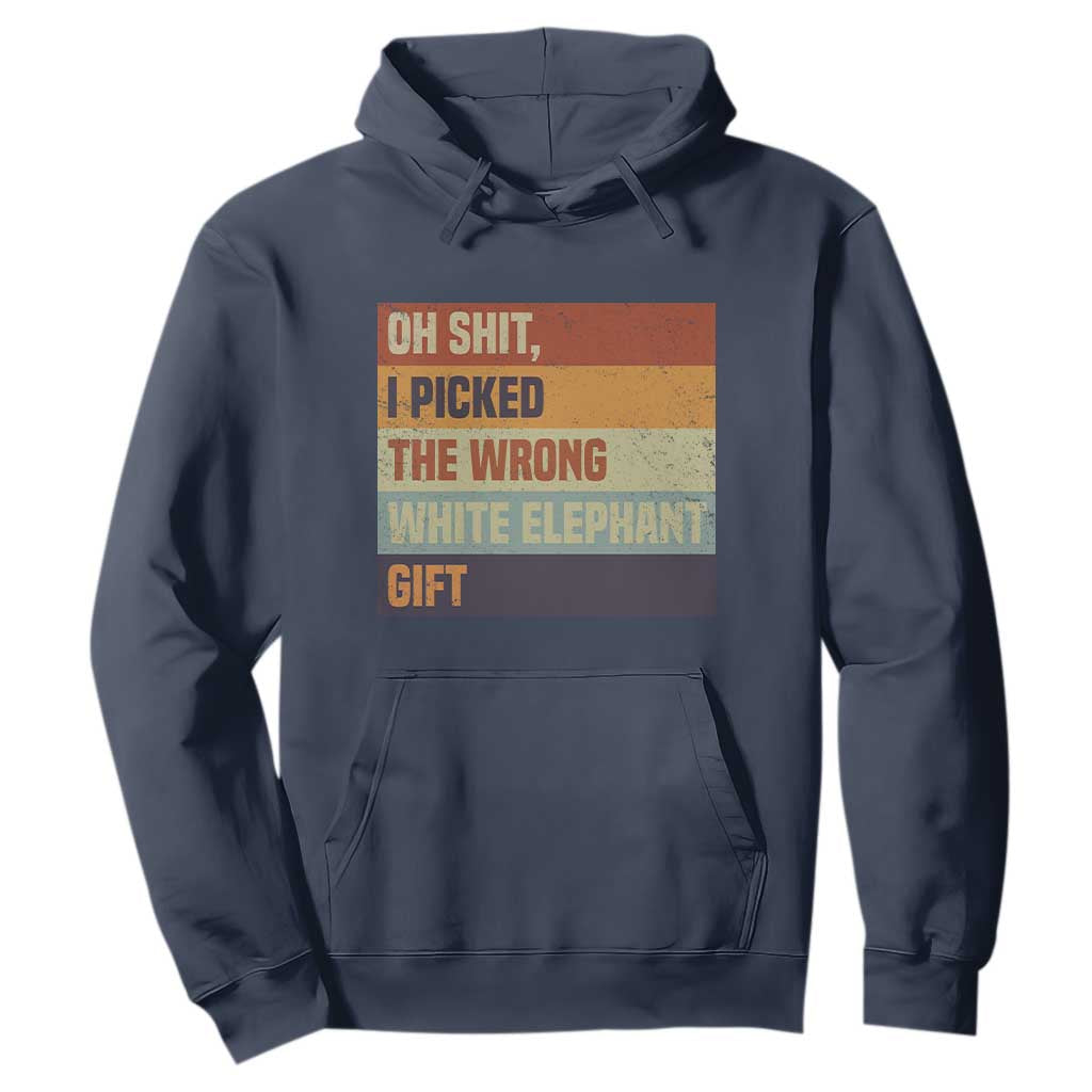 Oh Shit I Picked The Wrong White Elephant Gift Hoodie Funny Christmas Gift Exchange Game TS11 Navy Print Your Wear