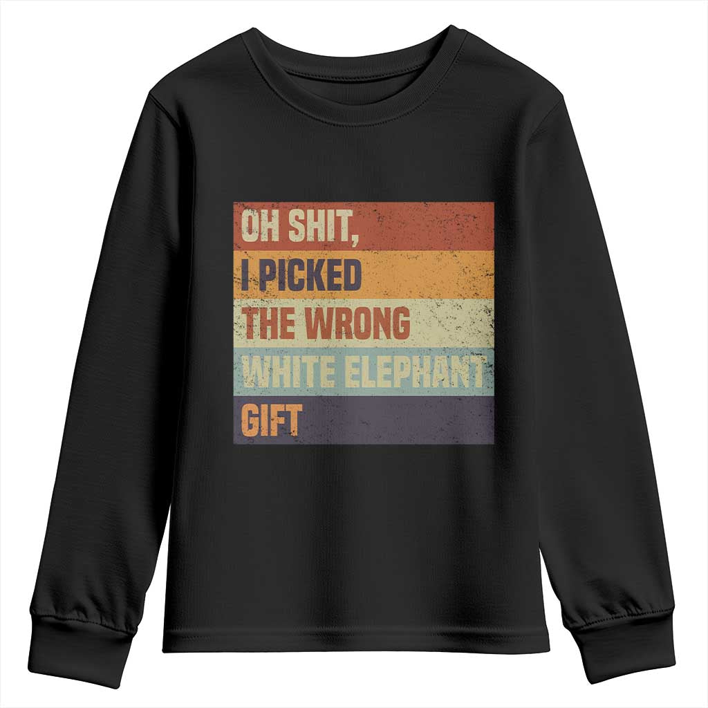 Oh Shit I Picked The Wrong White Elephant Gift Youth Sweatshirt Funny Christmas Gift Exchange Game TS11 Black Print Your Wear