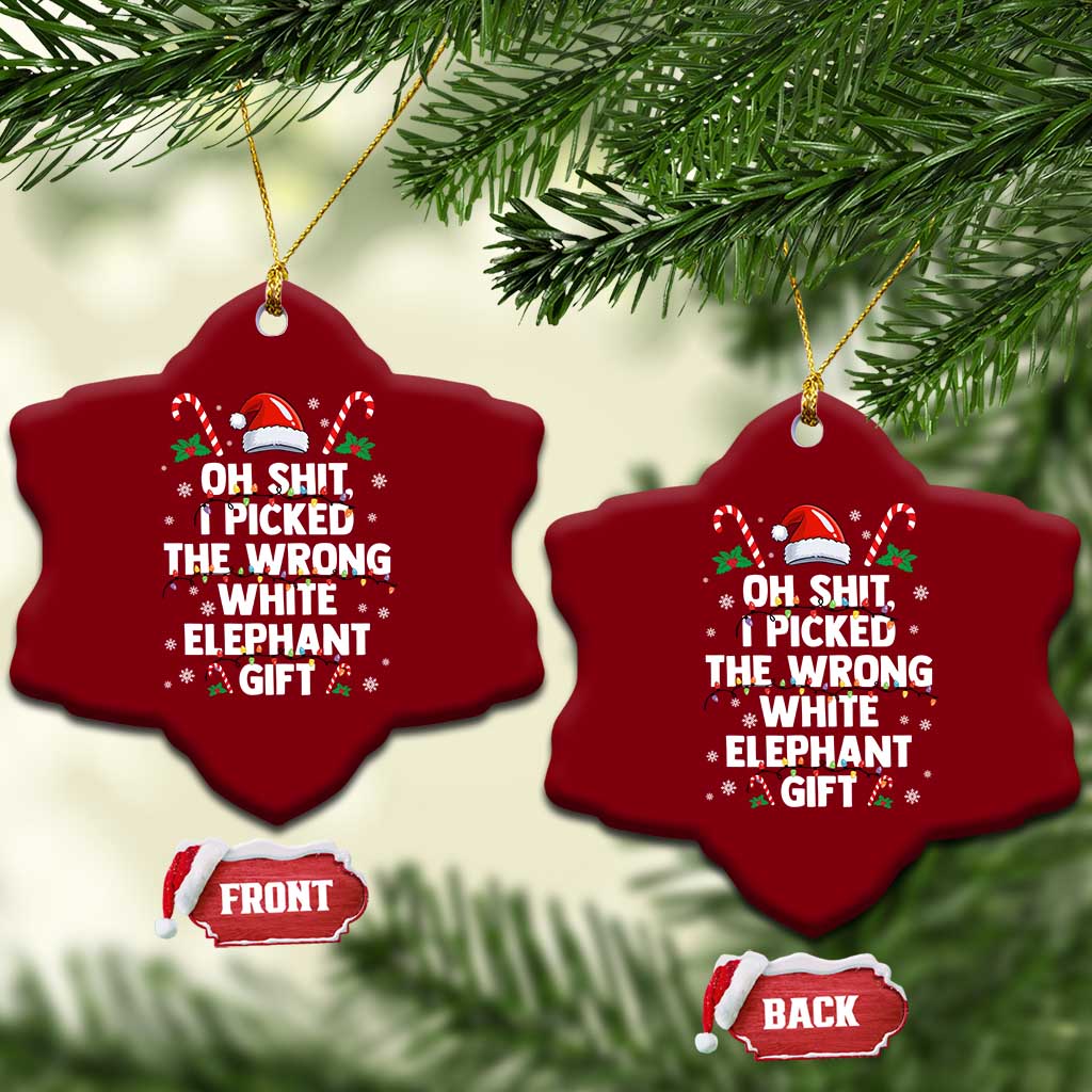 Funny Oh Shit I Picked The Wrong White Elephant Gift Ceramic Ornament Christmas Gift Exchange Santa Hat TS11 Print Your Wear