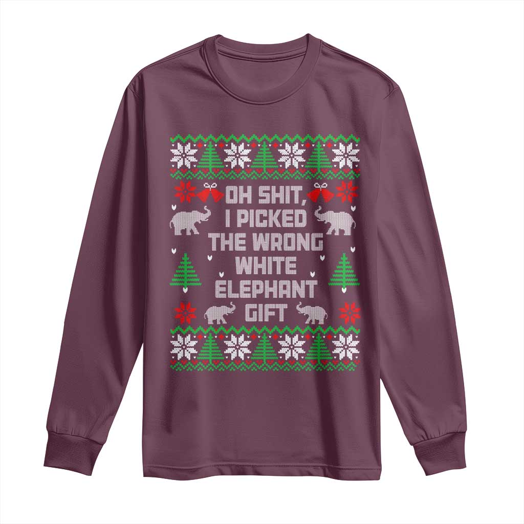 Funny Oh Shit I Picked The Wrong White Elephant Gift Long Sleeve Shirt Christmas Gift Exchange TS11 Maroon Print Your Wear