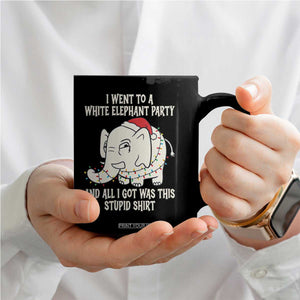 Funny I Went To A White Elephant Party And All I Got Was This Stupid Coffee Mug TS11 Print Your Wear