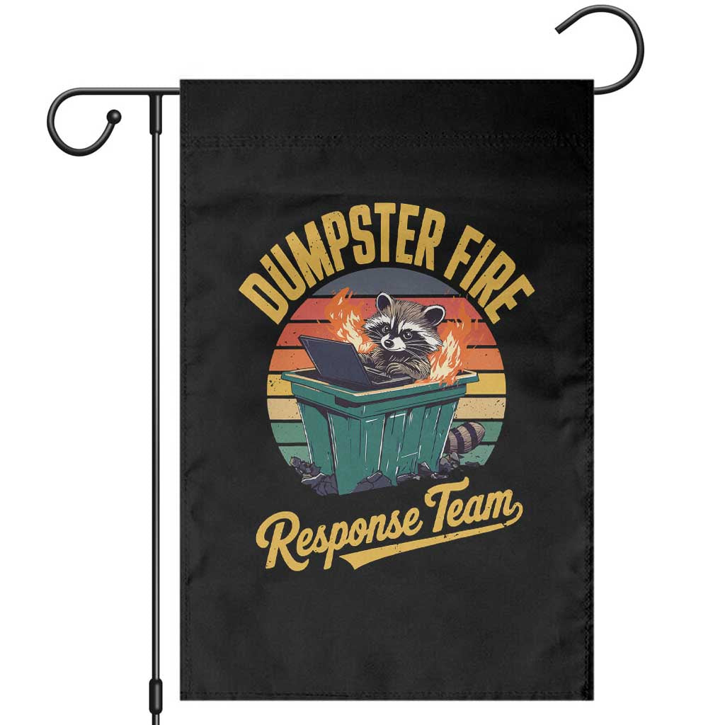 Funny Dumpster Fire Response Team Garden Flag Work Humor TS11 Black Print Your Wear