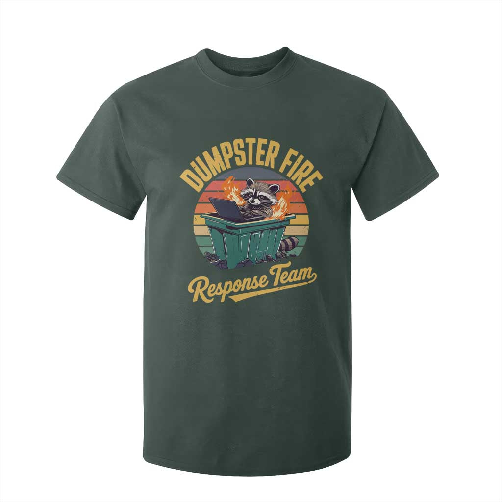 Funny Dumpster Fire Response Team T Shirt For Kid Work Humor TS11 Dark Forest Green Print Your Wear