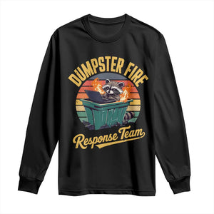 Funny Dumpster Fire Response Team Long Sleeve Shirt Work Humor TS11 Black Print Your Wear