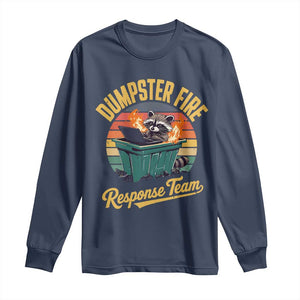 Funny Dumpster Fire Response Team Long Sleeve Shirt Work Humor TS11 Navy Print Your Wear