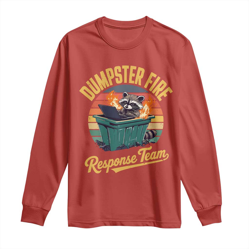 Funny Dumpster Fire Response Team Long Sleeve Shirt Work Humor TS11 Red Print Your Wear