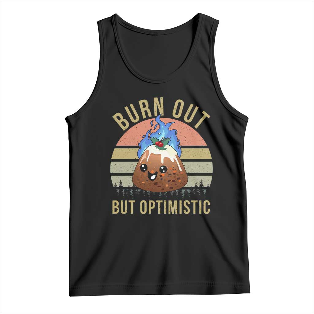 Funny Christmas Pudding Tank Top Burn Out But Optimistic Blue Flame TS11 Black Print Your Wear
