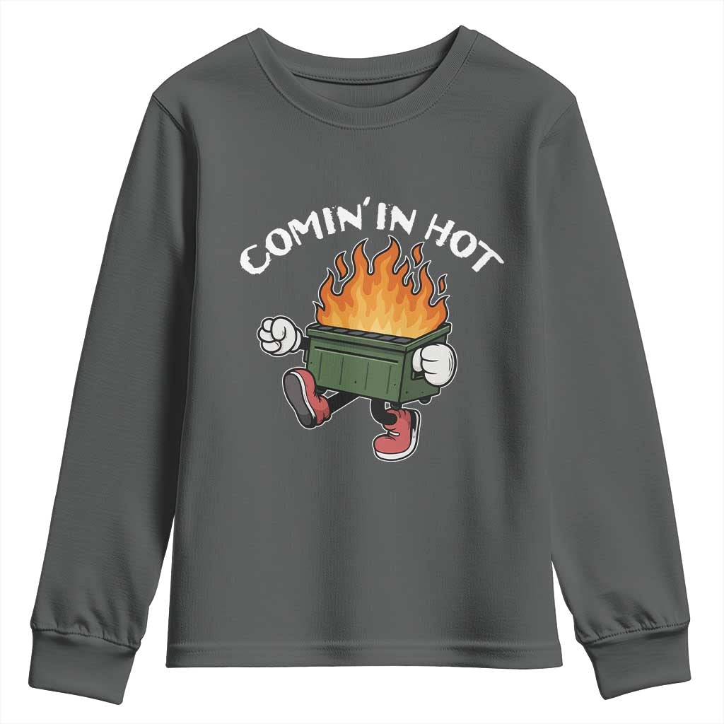 Funny Dumpster Fire Comin In Hot Youth Sweatshirt TS11 Dark Heather Print Your Wear