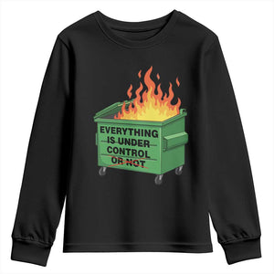 Funny Dumpster Fire Youth Sweatshirt Everything Is Under Control Or Not TS11 Black Print Your Wear