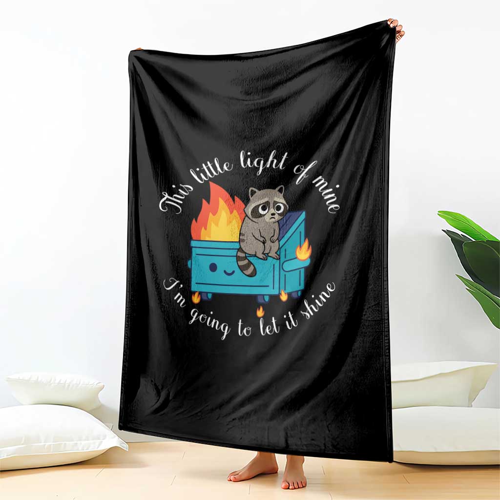 Funny Lil Dumpster Fire Racoon Throw Blanket This Little Light Of Mine I Am Going To Let It Shine TS11 Print Your Wear