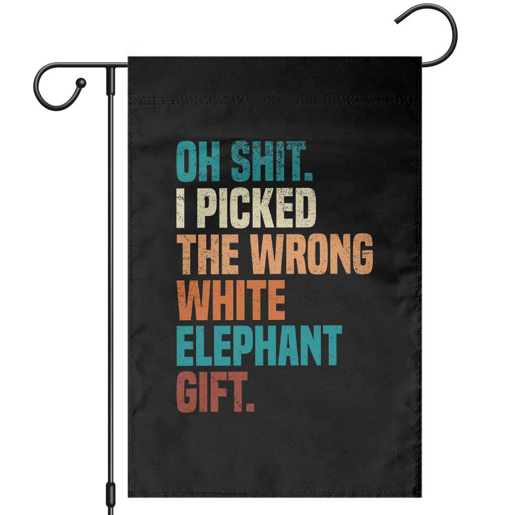 Oh Shit I Picked The Wrong White Elephant Gift Garden Flag Funny Retro Christmas Gift Exchange TS11 Black Print Your Wear