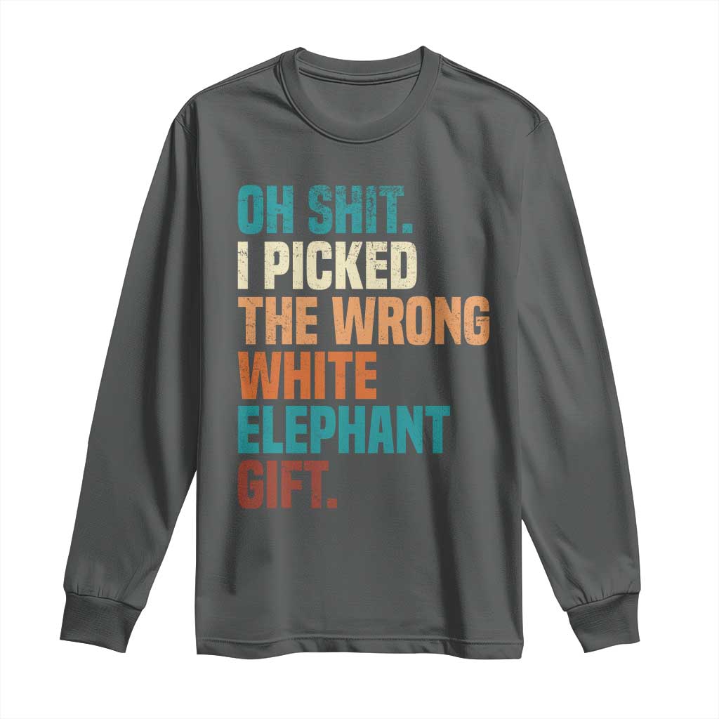 Oh Shit I Picked The Wrong White Elephant Gift Long Sleeve Shirt Funny Retro Christmas Gift Exchange TS11 Dark Heather Print Your Wear