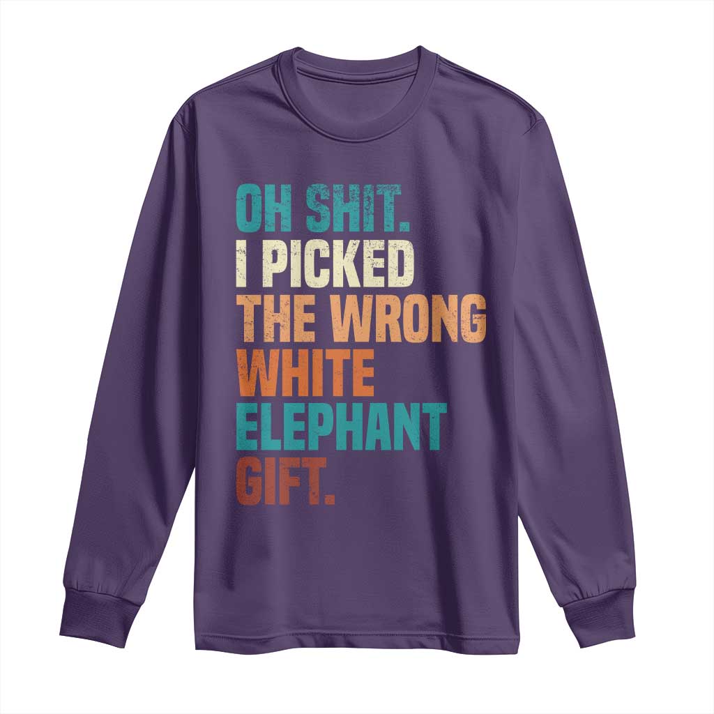 Oh Shit I Picked The Wrong White Elephant Gift Long Sleeve Shirt Funny Retro Christmas Gift Exchange TS11 Purple Print Your Wear