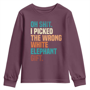 Oh Shit I Picked The Wrong White Elephant Gift Youth Sweatshirt Funny Retro Christmas Gift Exchange TS11 Maroon Print Your Wear