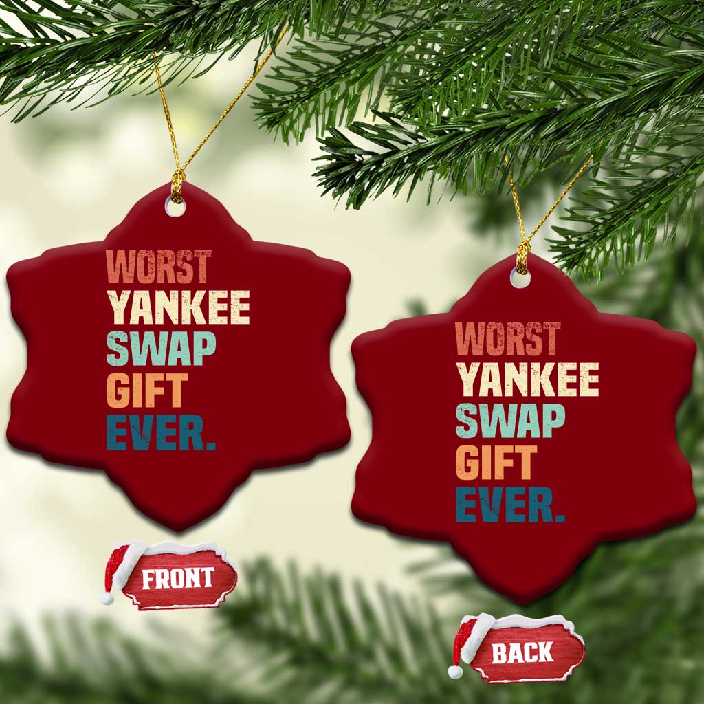 Funny Worst Yankee Swap Gift Ever Ceramic Ornament Christmas Gift Exchange Game TS11 Print Your Wear