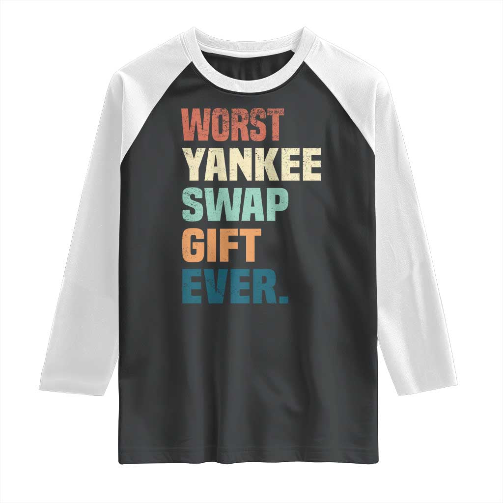 Funny Worst Yankee Swap Gift Ever Raglan Shirt Christmas Gift Exchange Game TS11 Black White Print Your Wear