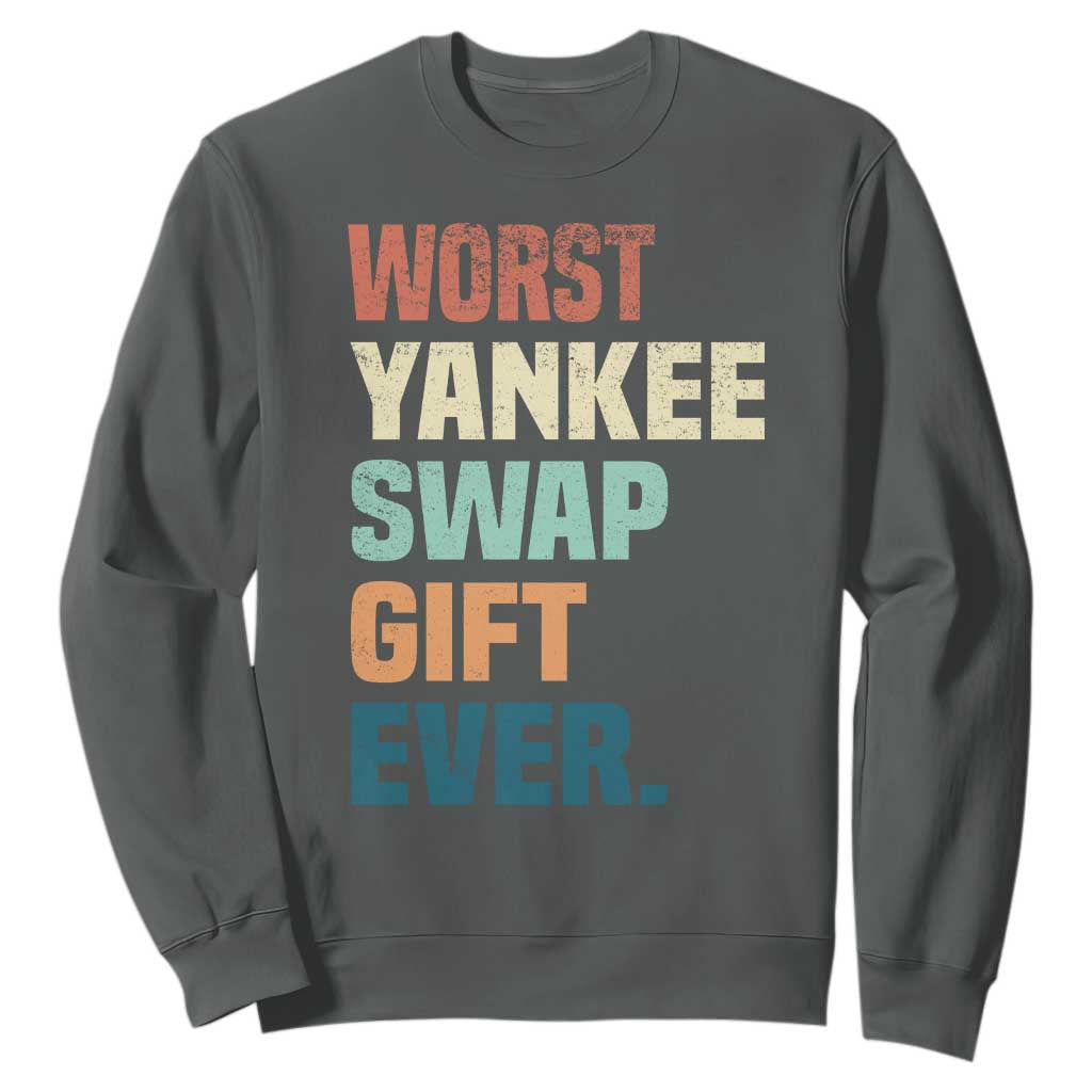 Funny Worst Yankee Swap Gift Ever Sweatshirt Christmas Gift Exchange Game TS11 Dark Heather Print Your Wear