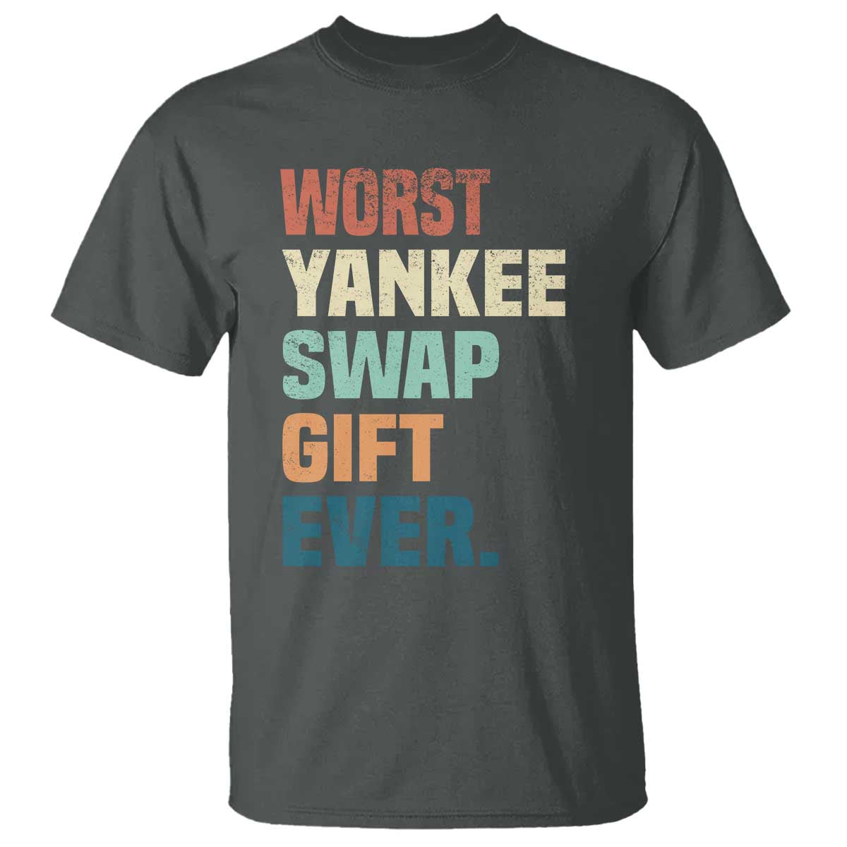 Funny Worst Yankee Swap Gift Ever T Shirt Christmas Gift Exchange Game TS11 Dark Heather Print Your Wear