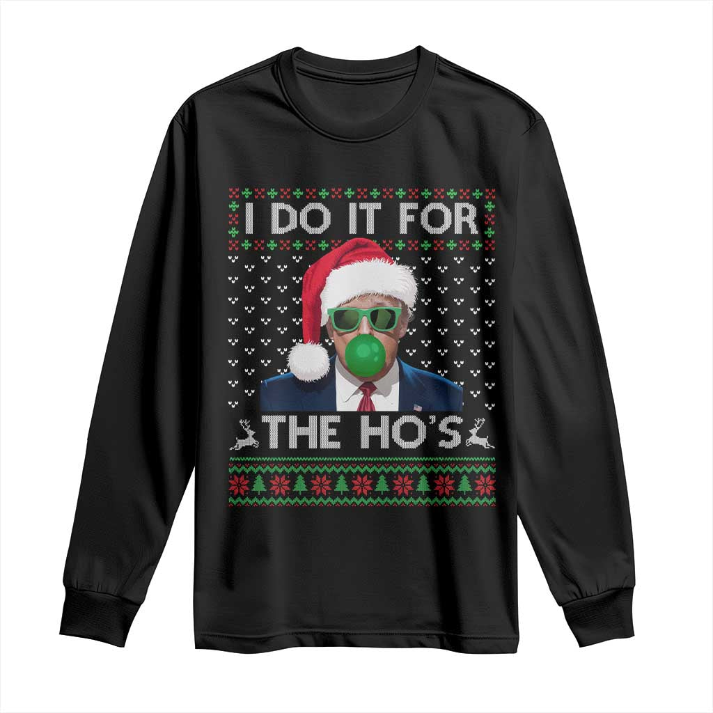 Funny Trump Christmas Long Sleeve Shirt I Do It For The Ho's Santa Trump President TS11 Black Print Your Wear