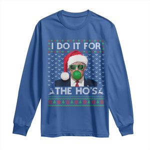 Funny Trump Christmas Long Sleeve Shirt I Do It For The Ho's Santa Trump President TS11 Royal Blue Print Your Wear