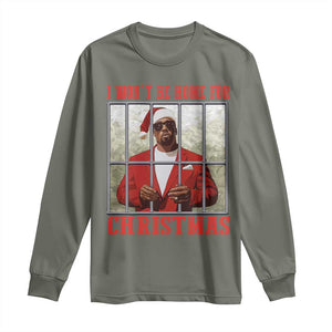 Funny Santa Diddy Christmas Long Sleeve Shirt I Won't Be Home For Xmas TS11 Military Green Print Your Wear