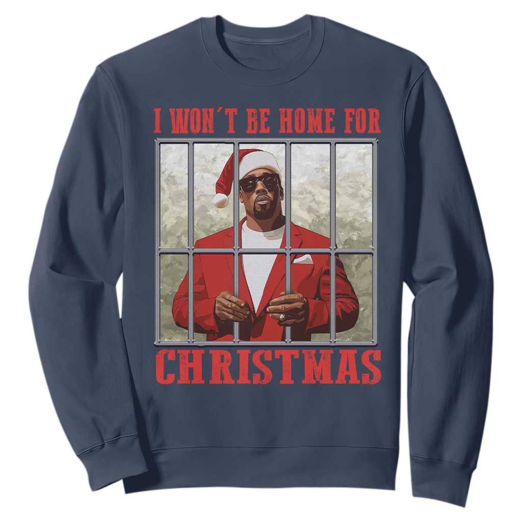 Funny Santa Diddy Christmas Sweatshirt I Won't Be Home For Xmas TS11 Navy Print Your Wear