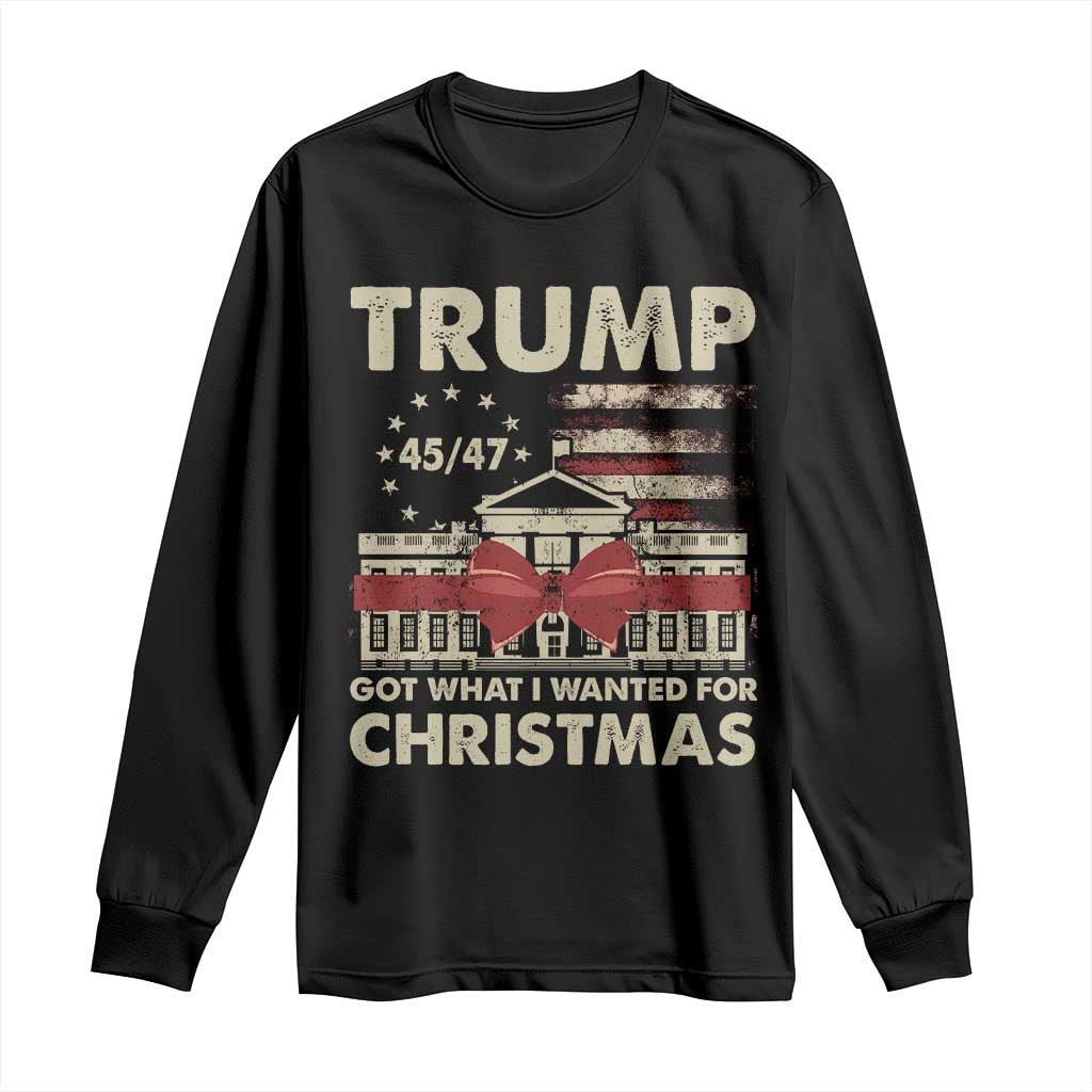 Funny Trump Christmas Long Sleeve Shirt Got What I Wanted For Xmas White House TS11 Black Print Your Wear