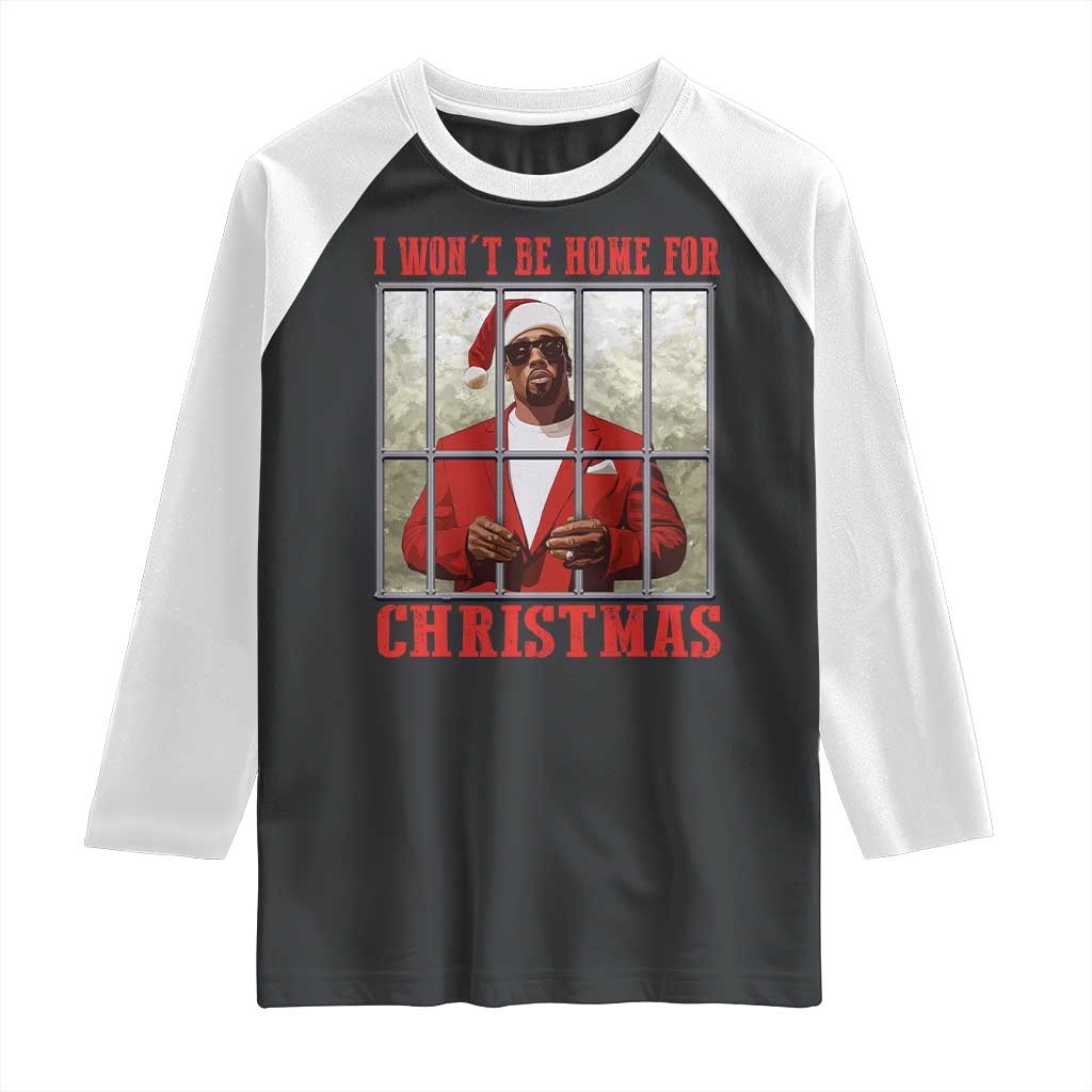 Funny Santa Diddy Christmas Raglan Shirt I Won't Be Home For Xmas TS11 Black White Print Your Wear