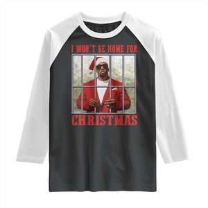Funny Santa Diddy Christmas Raglan Shirt I Won't Be Home For Xmas TS11 Black White Print Your Wear