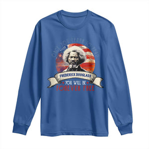 Frederick Douglass Inspirational Quotes Long Sleeve Shirt Once You Learn To Read You Will Be Forever Free American Flag TS11 Royal Blue Print Your Wear