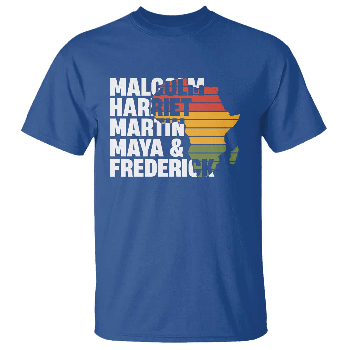 Black History Leaders T Shirt Malcolm Harriet Martin Maya Frederick Africa Map TS11 Royal Blue Print Your Wear