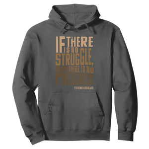 Frederick Douglass Quotes Hoodie If There Is No Truggle There Is No Progress Black History Month TS11 Dark Heather Print Your Wear