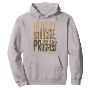 Frederick Douglass Quotes Hoodie If There Is No Truggle There Is No Progress Black History Month TS11 Ice Gray Print Your Wear