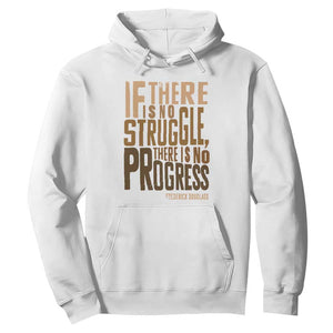 Frederick Douglass Quotes Hoodie If There Is No Truggle There Is No Progress Black History Month TS11 White Print Your Wear