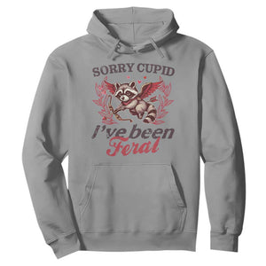 Funny Sorry Cupid I've Been Feral Hoodie Valentine's Day Cupid Racoon TS11 Sport Gray Print Your Wear