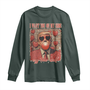 Funny Trump Valentine's Day Long Sleeve Shirt I Want You On My Side Of The Wall TS11 Dark Forest Green Print Your Wear