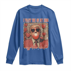 Funny Trump Valentine's Day Long Sleeve Shirt I Want You On My Side Of The Wall TS11 Royal Blue Print Your Wear