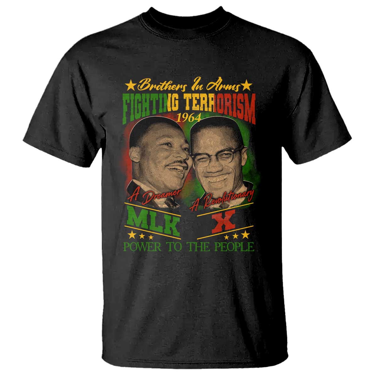 Martin Luther King And Malcolm X T Shirt Brothers In Arms Fighting Terrorism 1964 Black History TS11 Black Print Your Wear