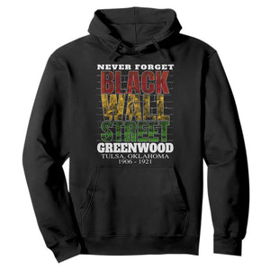 Never Forget Black Wall Street Hoodie Tulsa Oklahoma Black History Month TS11 Black Print Your Wear