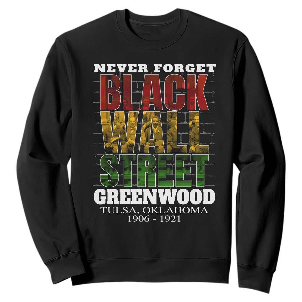 Never Forget Black Wall Street Sweatshirt Tulsa Oklahoma Black History Month TS11 Black Print Your Wear