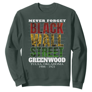 Never Forget Black Wall Street Sweatshirt Tulsa Oklahoma Black History Month TS11 Dark Forest Green Print Your Wear