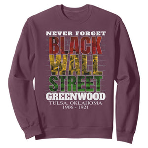 Never Forget Black Wall Street Sweatshirt Tulsa Oklahoma Black History Month TS11 Maroon Print Your Wear