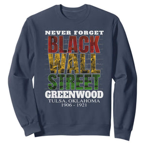 Never Forget Black Wall Street Sweatshirt Tulsa Oklahoma Black History Month TS11 Navy Print Your Wear