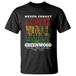 Never Forget Black Wall Street T Shirt Tulsa Oklahoma Black History Month TS11 Black Print Your Wear